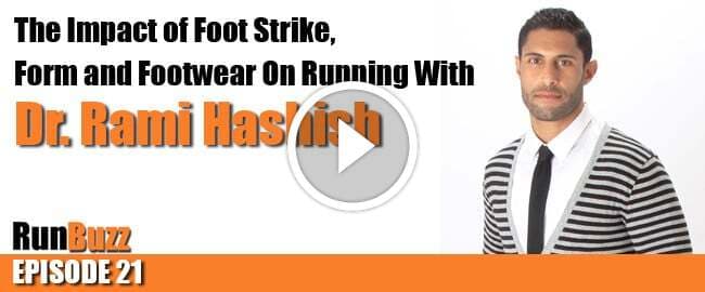 RB21: Foot Strike, Running Form And Footwear With Dr. Rami Hashish
